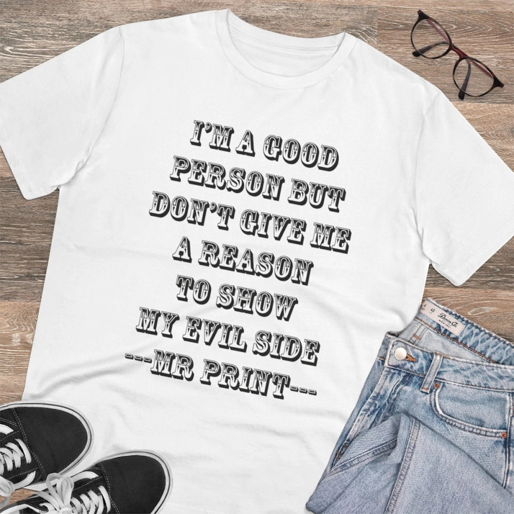 Men's PC Cotton I Am Good Person Printed T