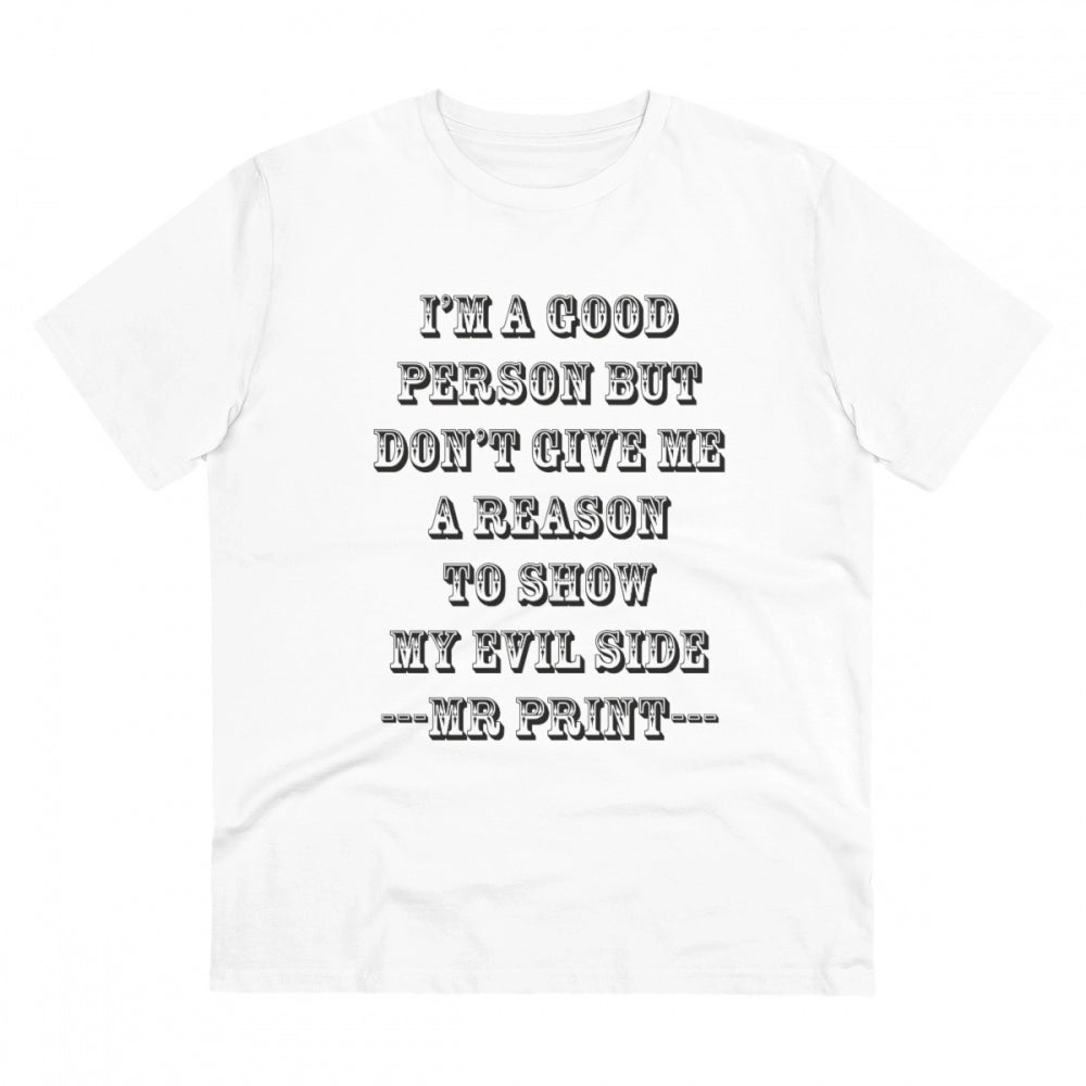 Men's PC Cotton I Am Good Person Printed T