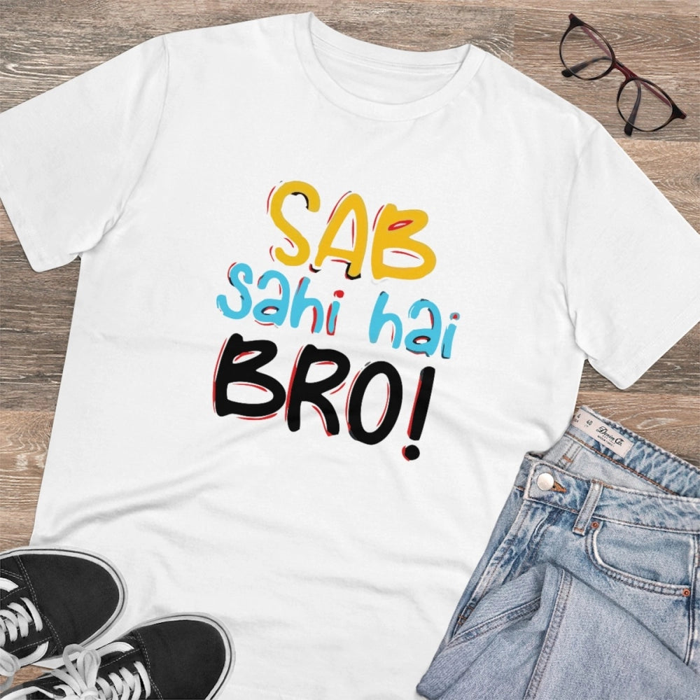 Men's PC Cotton Sab Sahi Hai Bro Printed T