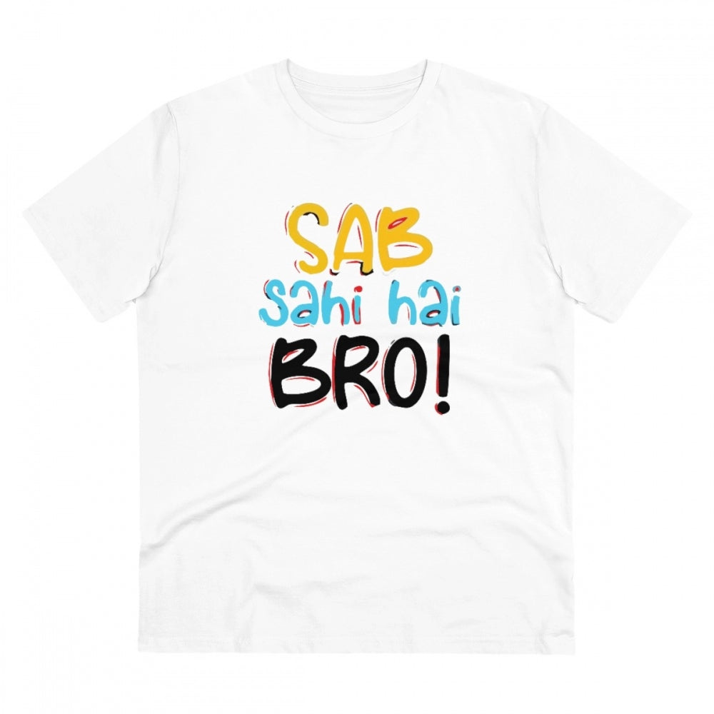 Men's PC Cotton Sab Sahi Hai Bro Printed T