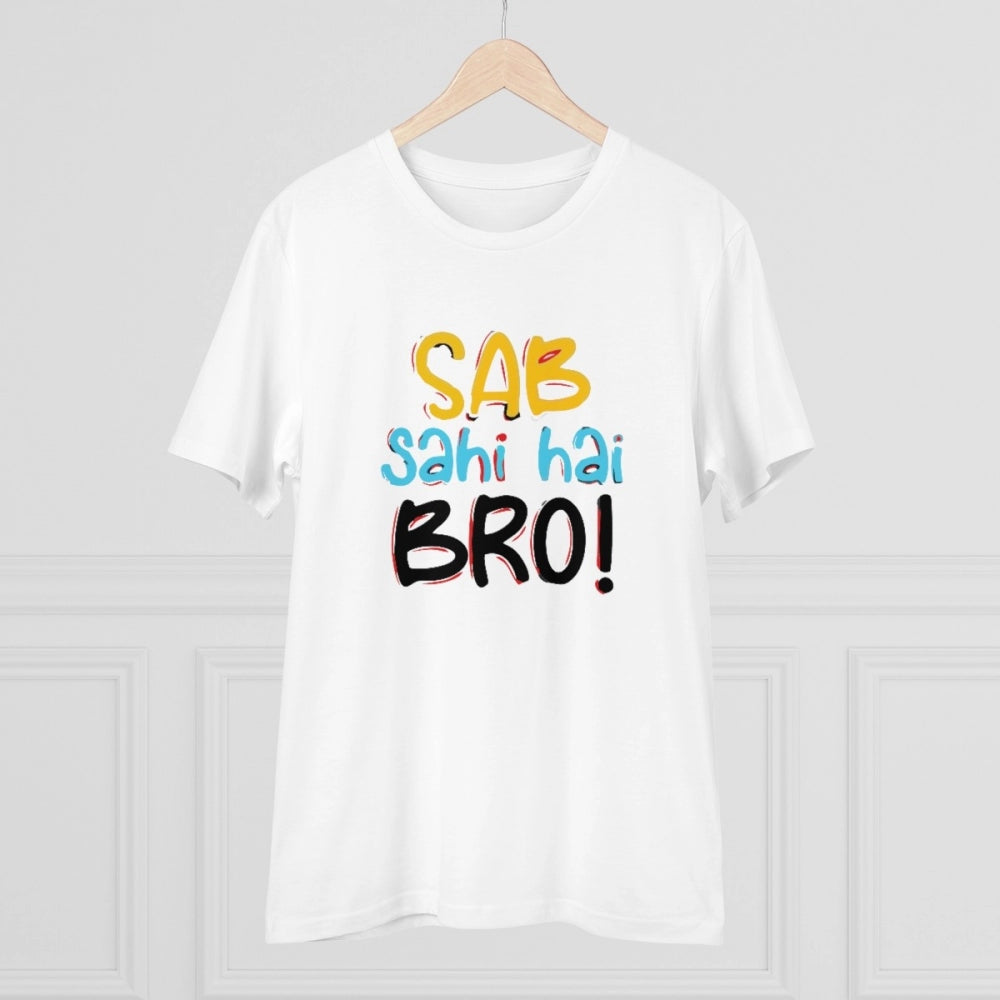 Men's PC Cotton Sab Sahi Hai Bro Printed T