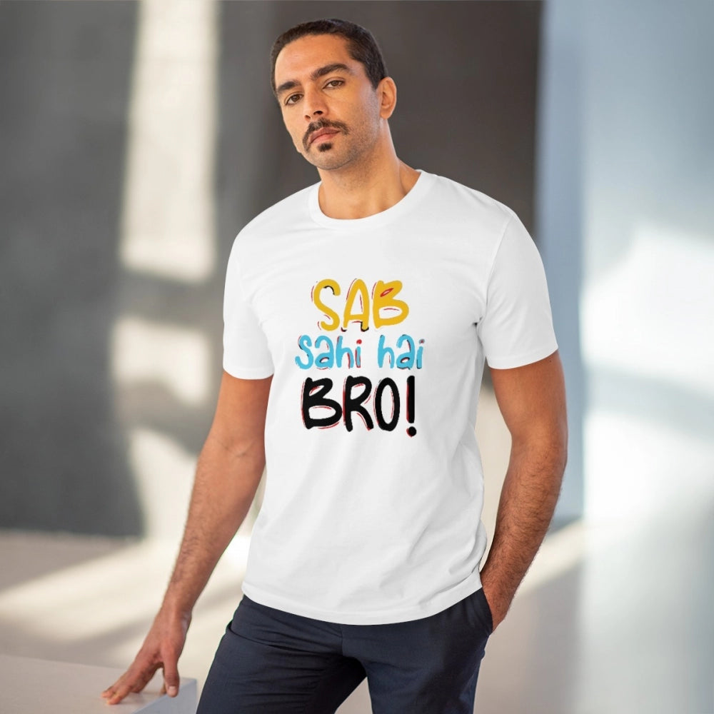 Men's PC Cotton Sab Sahi Hai Bro Printed T